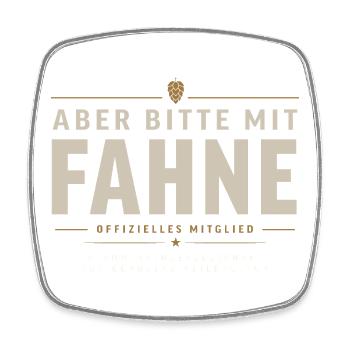 Aber Bitte Mit Fahne – Feierkultur Spruch - Viereckiger Kühlschrankmagnet - Weiß - Vorne