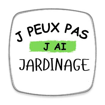 J peux pas j ai Jardinage - Magnet carré - blanc - Devant
