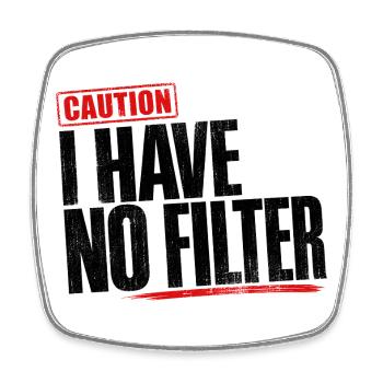 Caution I Have No Filter Sarcasm Irony Humor - Square fridge magnet - white - Front