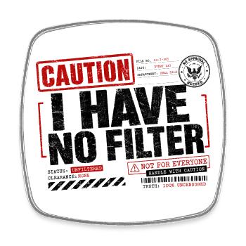 Caution I Have No Filter Sarcasm Irony Humor - Square fridge magnet - white - Front