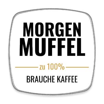 Morgenmuffel zu 100% – Brauche Kaffee - Viereckiger Kühlschrankmagnet - Weiß - Vorne