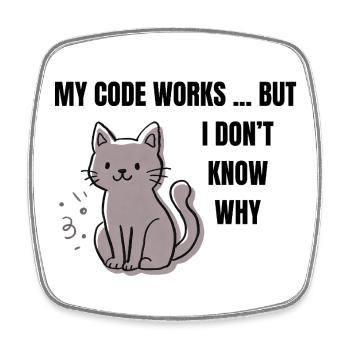 Mon code fonctionne - Chat programmeur drôle - Magnet carré - blanc - Devant