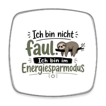 Ich bin nicht fault Energiesparmodus - Viereckiger Kühlschrankmagnet - Weiß - Vorne