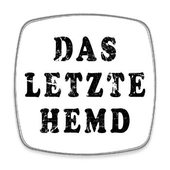 Das letzte Hemd Ironie - Viereckiger Kühlschrankmagnet - Weiß - Vorne