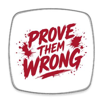 Prove Them Wrong - Viereckiger Kühlschrankmagnet - Weiß - Vorne