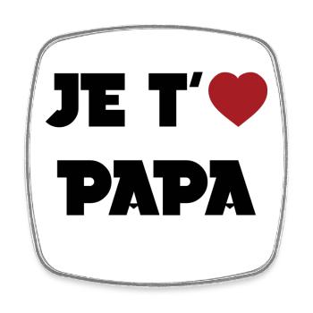 Je t'aime Papa - Magnet carré - blanc - Devant