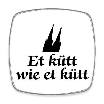 Köln Spruch - Et kütt wie et kütt -Kölsche Sprüche - Viereckiger Kühlschrankmagnet - Weiß - Vorne