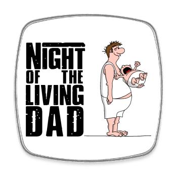 Papa de l'année: La nuit du vivant DAD - Magnet carré - blanc - Devant