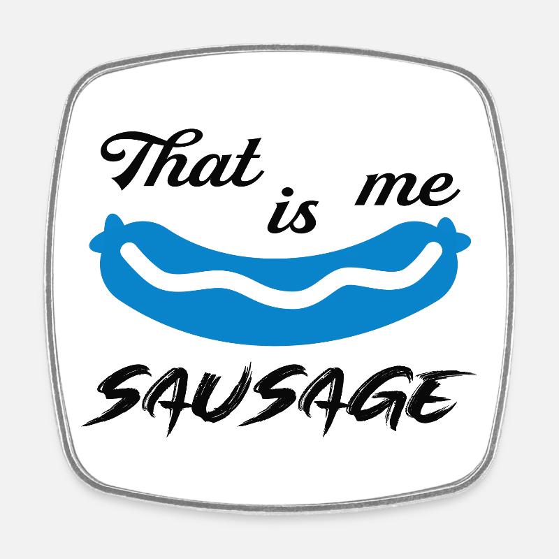 That is me sausage - Square fridge magnet - white
