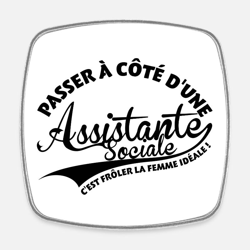Assistante Sociale Femme Idéale - Magnet carré - blanc
