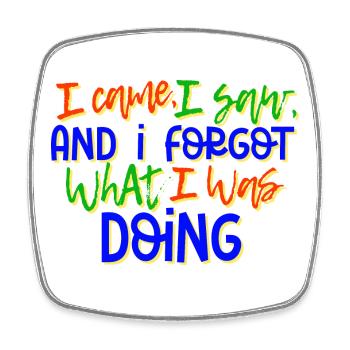 Humorous Statement Sayings - Square fridge magnet - white - Front