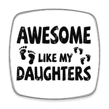 Awesome like my 2 daughters with footprints - Square fridge magnet - white - Front