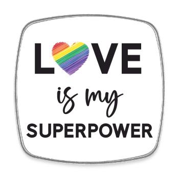 Pride Month - LGBTQ+ Love is My Superpower - Square fridge magnet - white - Front