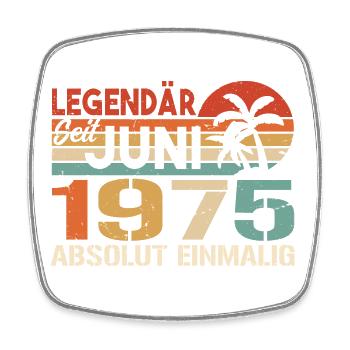 Legendär seit Juni 1975 - Geburtstag 1975 - Viereckiger Kühlschrankmagnet - Weiß - Vorne