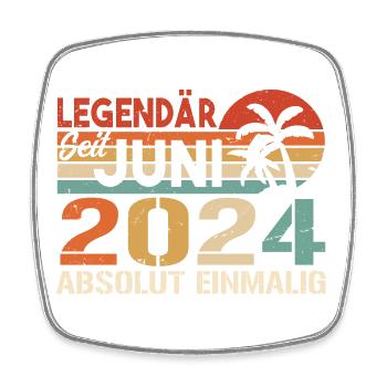 Legendär seit Juni 2024 - Geburtstag 2024 - Viereckiger Kühlschrankmagnet - Weiß - Vorne