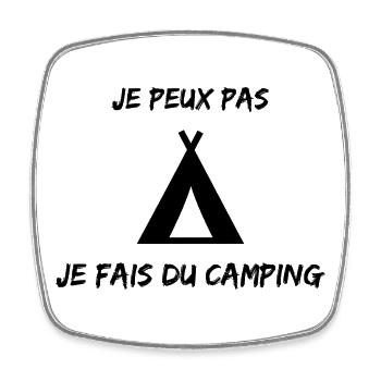 CAMPING. CAMPER. JE PEUX PAS. HUMOUR. VACANCES - Magnet carré - blanc - Devant