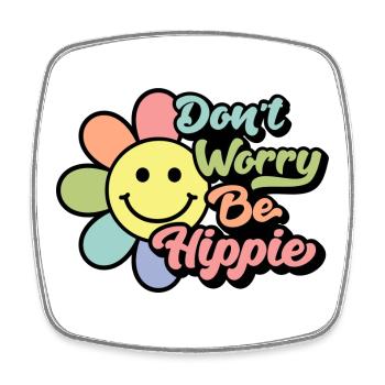 Don't Worry, Be Hippie - Viereckiger Kühlschrankmagnet - Weiß - Vorne