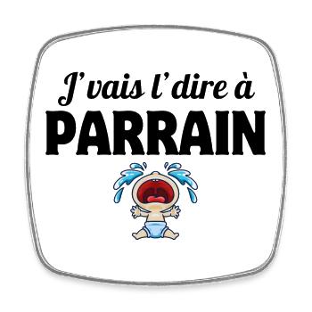 j'vais je dire, parrain, super parrain - Magnet carré - blanc - Devant