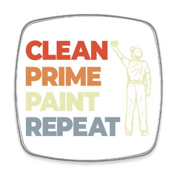 Clean Prime Paint Repeat - Square fridge magnet - white - Front