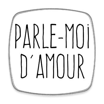 Parle-moi d'amour - Citation Amour - Magnet carré - blanc - Devant