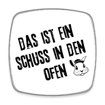 Fehlschuss Mode | Redewendung - Viereckiger Kühlschrankmagnet - Weiß - Vorne