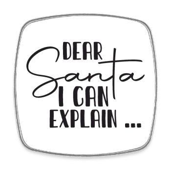 Dear Santa I Can Explain - Viereckiger Kühlschrankmagnet - Weiß - Vorne