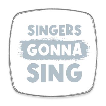 Singers gonna sing - Viereckiger Kühlschrankmagnet - Weiß - Vorne