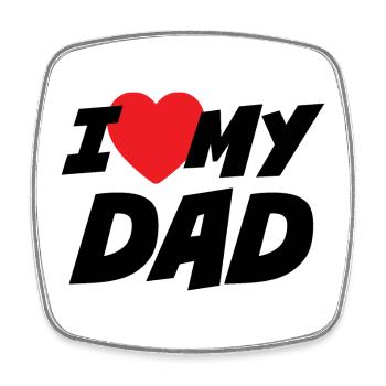 I Love my Dad - Square fridge magnet - white - Front