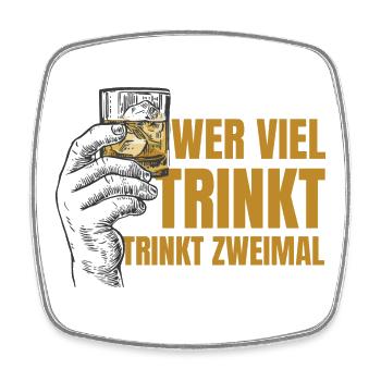 Who Drinks A Lot Drinks Twice Funny T-Shirt - Square fridge magnet - white - Front
