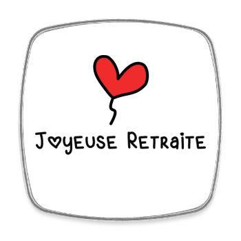 RETRAITE. BONNE RETRAITE. JOYEUSE RETRAITE - Magnet carré - blanc - Devant