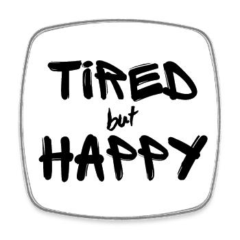 Tired but Happy black - Square fridge magnet - white - Front