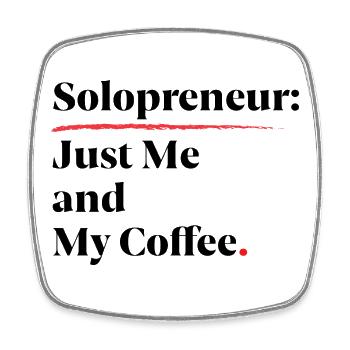 Solopreneur Vibes : Juste moi et mon café [Noir] - Magnet carré - blanc - Devant