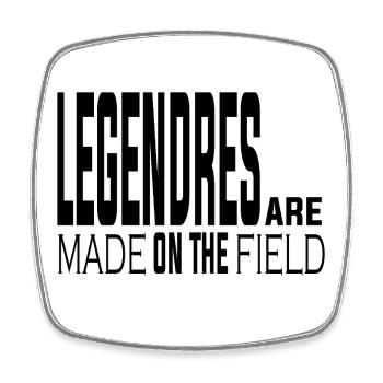 Legendres are made on the field - Magnet carré - blanc - Devant