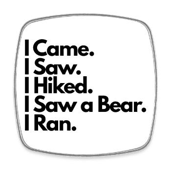 I Came. I Saw. I Hiked. I Saw a Bear. I Ran. - Viereckiger Kühlschrankmagnet - Weiß - Vorne