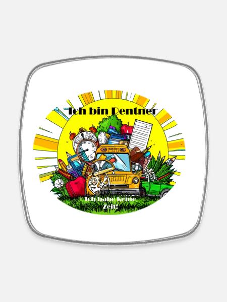 Pensioners don't have time - Square fridge magnet - white