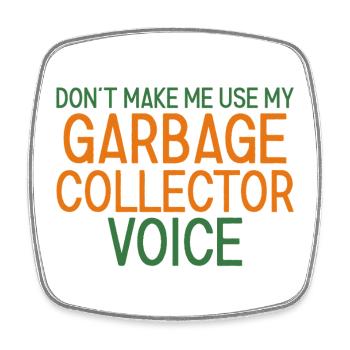 Garbage Collector Voice - Square fridge magnet - white - Front