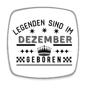 Legenden sind im Dezember geboren - Geburtstag  - Viereckiger Kühlschrankmagnet - Weiß - Vorne