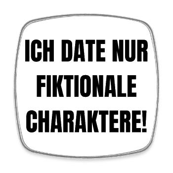Ich date nur Fiktionale Charaktere - Viereckiger Kühlschrankmagnet - Weiß - Vorne