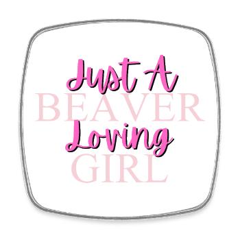Beaver Loving Girl Empowerment Design - Square fridge magnet - white - Front