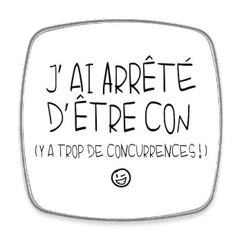 Humor Funny Phrase Punchline Be Con Insolent - Square fridge magnet - white - Front