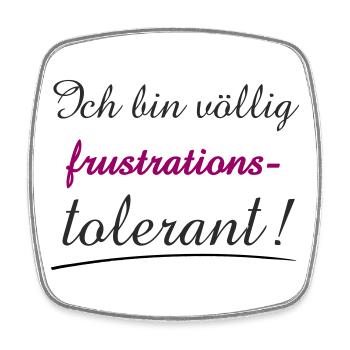 Selbstbewusstes Zitat Ich bin Frustrationstolerant - Viereckiger Kühlschrankmagnet - Weiß - Vorne