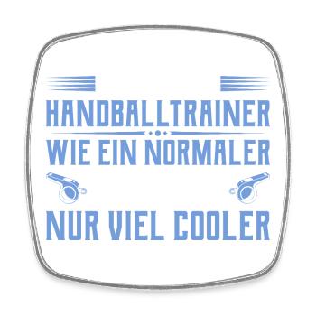 Handballtrainer - Cooler als ein normaler Trainer - Viereckiger Kühlschrankmagnet - Weiß - Vorne