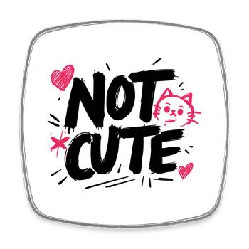 Not Cute! - Viereckiger Kühlschrankmagnet - Weiß - Vorne