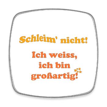 Slime not, I know I'm great - Square fridge magnet - white - Front