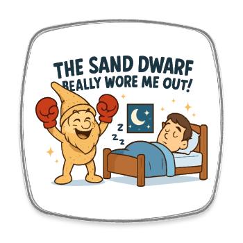 The sand dwarf strikes ! - Square fridge magnet - white - Front