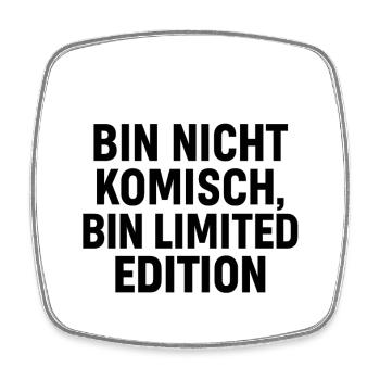 Bin nicht komisch – bin Limited Edition - Viereckiger Kühlschrankmagnet - Weiß - Vorne