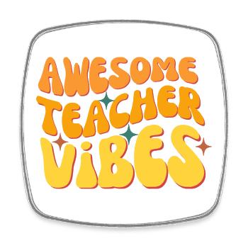 Awesome Teacher Vibes - Square fridge magnet - white - Front