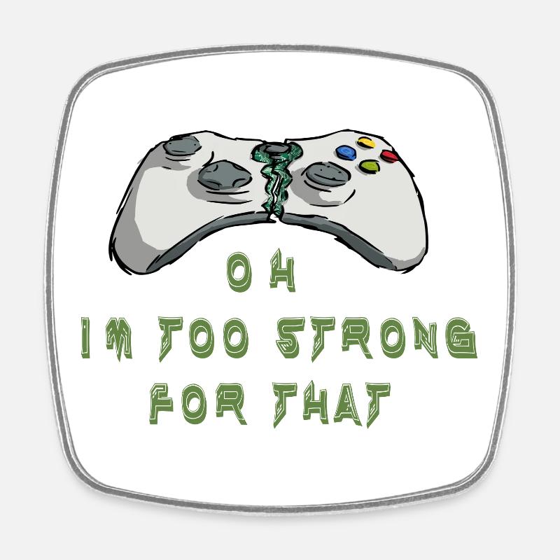 Stark. Zu stark zum zocken - Viereckiger Kühlschrankmagnet - Weiß