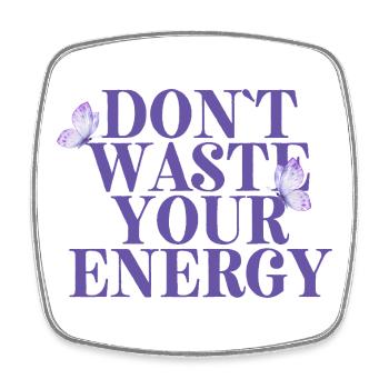 Dont Waste Your Energy - Viereckiger Kühlschrankmagnet - Weiß - Vorne