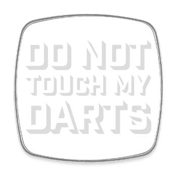 Do Not Touch My Darts Warning Darts Player Humor - Square fridge magnet - white - Front